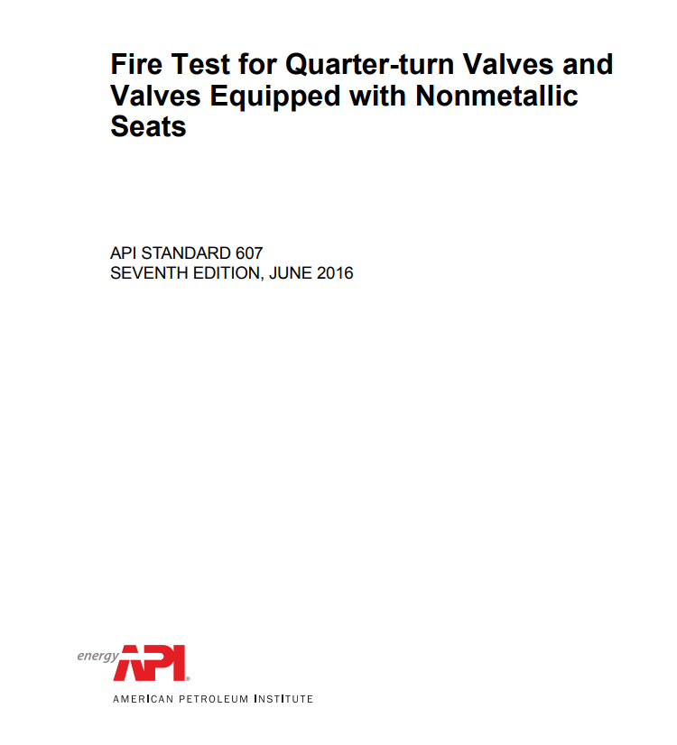 API607-2016 Fire Test for Quarter-turn Valves and Valves Equipped with Nonmet...